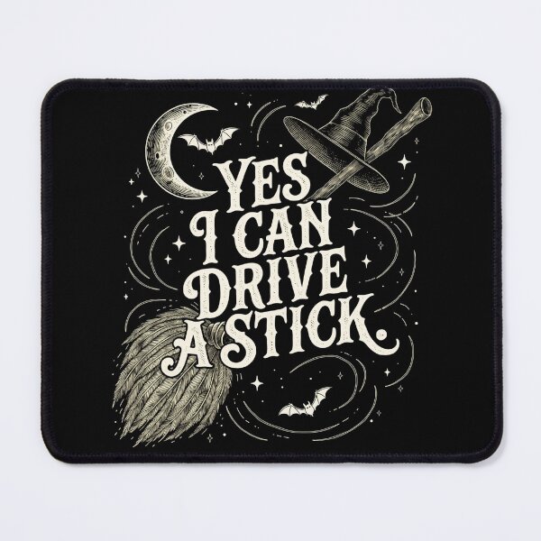 Item preview, Yes I Can Drive a Stick Witch Hat Broomstick designed and sold by Zizo-DR44.