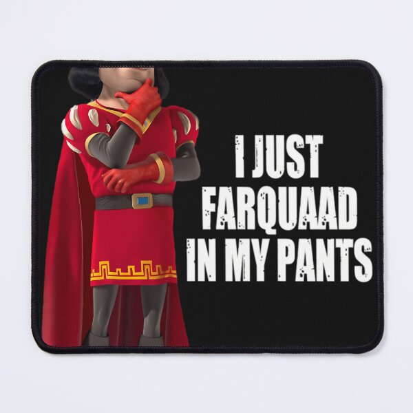 Item preview, Lord Farquaad I Just Farquaad In My Pants Meme designed and sold by Rahhal.