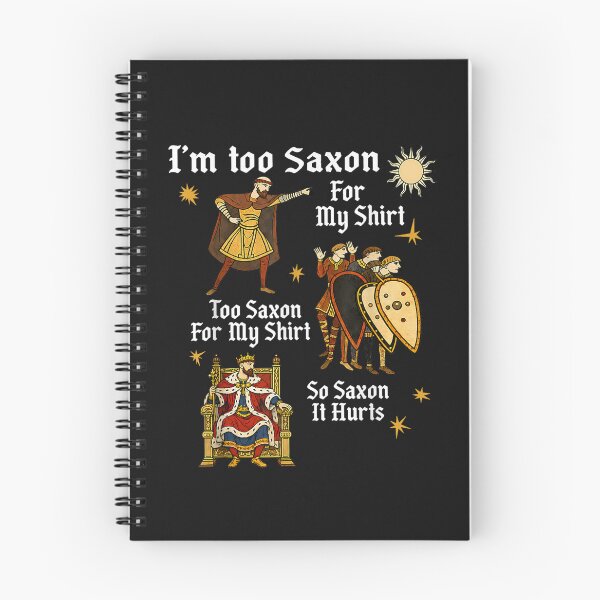 Item preview, Funny Too Saxon for My Anglo Saxon Medieval History Meme designed and sold by LizzyKeiko.