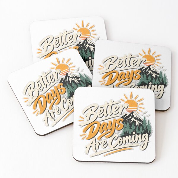 Item preview, Better Days Are Coming - Inspirational Mountain Sunrise Quote designed and sold by Venloomzy.