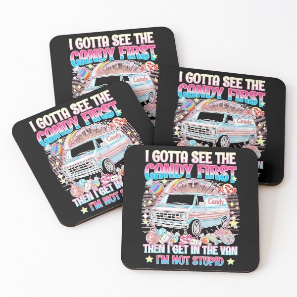 Item preview, " I Gotta See The Candy First Then I Get In The Van" designed and sold by HarinDonreka.