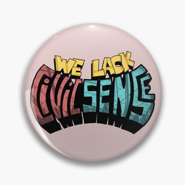 Item preview, We Lack Civic Sense designed and sold by IamVNM.