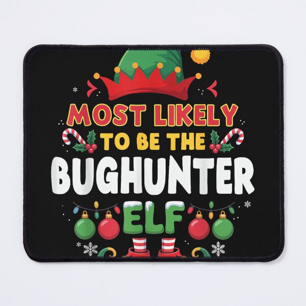 Item preview, Christmas Elf Most Likely to Be The Bughunter Xmas designed and sold by olivedkqkna.
