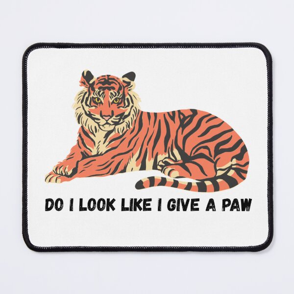 Item preview, Do i look like i give a paw designed and sold by Des-inator.
