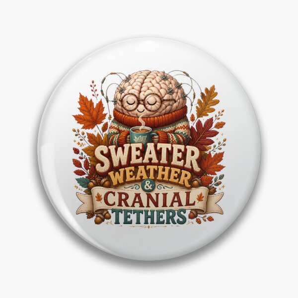 Item preview, Neurosurgeon Sweater Weather and Cranial Tethers – Funny Neurosurgery Fall Design designed and sold by CuteDesignables.