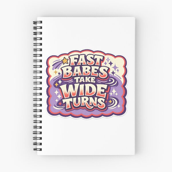 Item preview, Fast Babes Take Wide Turns Retro Racing Funny Driver Quote Art Design designed and sold by inkoutninja.