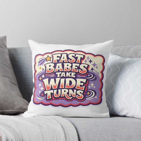 Item preview, Fast Babes Take Wide Turns Retro Racing Funny Driver Quote Art Design designed and sold by inkoutninja.