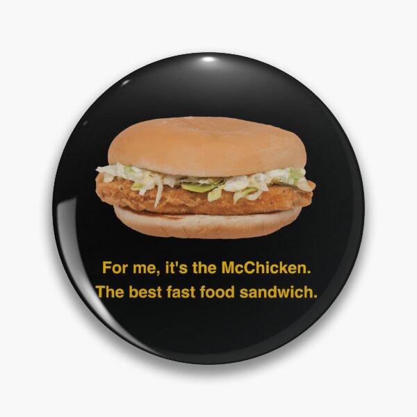 Item preview, For Me It'S The Mcchicken The Best Fast Food Sandwich designed and sold by Richie-I-think.