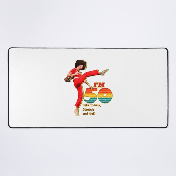Item preview, Sally O'Malley Inspired Funny Quote Design - I Like to Stretch and Kick designed and sold by NSArtist123.