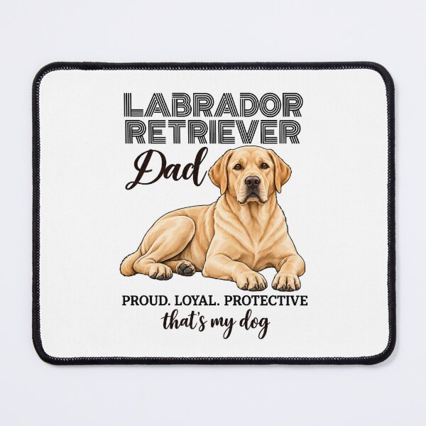 Item preview, Labrador Retriever Dad Proud Loyal Protective designed and sold by Loona97.