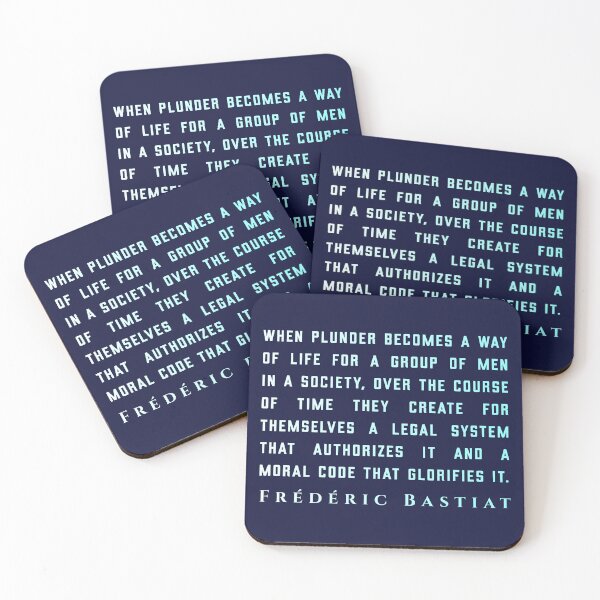 Item preview, Frédéric Bastiat quote: When plunder becomes a way of life for a group of men in a society,  designed and sold by artbleed.