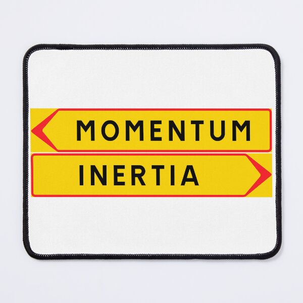Item preview, Momentum vs. Inertia designed and sold by ALF2023.