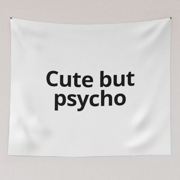 Item preview, Cute but psycho designed and sold by SWETA HALDER.
