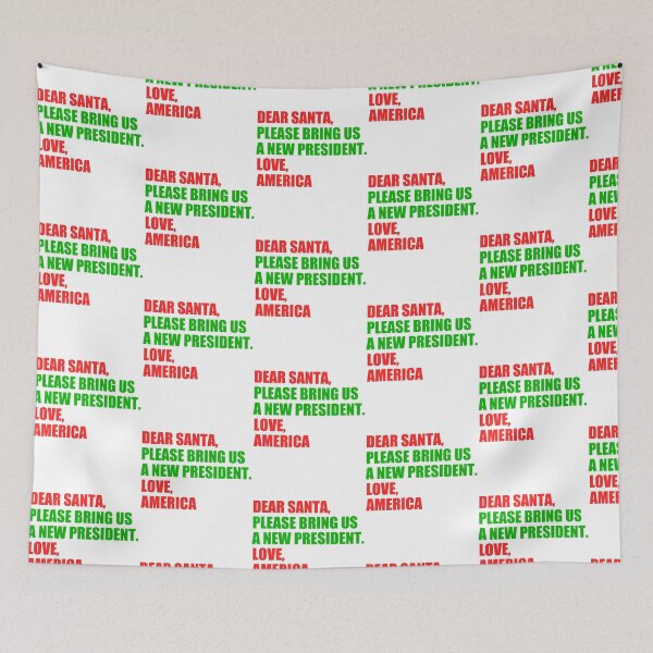Item preview, Dear Santa Bring Me A New President For Christmas designed and sold by funkieedesigns.