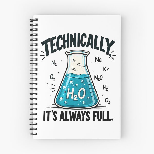 Item preview, Technically It's Always Full Funny Science Physics Chemistry designed and sold by gordonbwyashop.