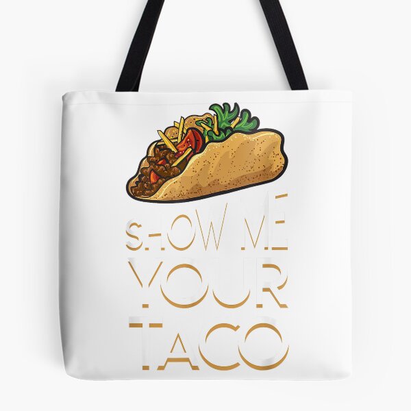 Item preview, Show Me Your Taco Funny Saying Taco Lover Shirt Gift T-Shirt designed and sold by FandMdesign.