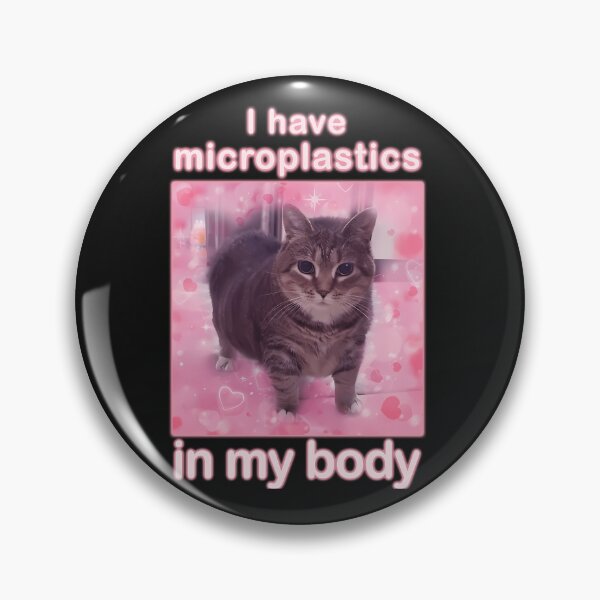 Item preview, Microplastics In Body Funny Cat Meme Gifts designed and sold by 47monkeys.