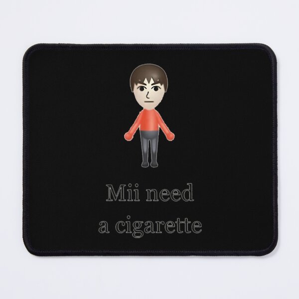 Item preview, Miis Need A Cigarette designed and sold by MarjolainNader.