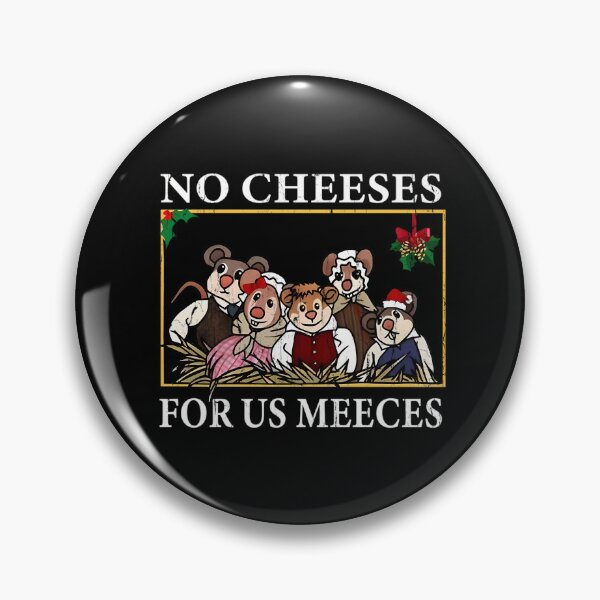 Item preview, No Cheeses For Us Meeces designed and sold by DisynePluss.