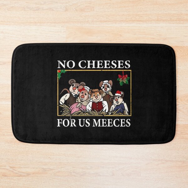 Item preview, No Cheeses For Us Meeces designed and sold by DisynePluss.