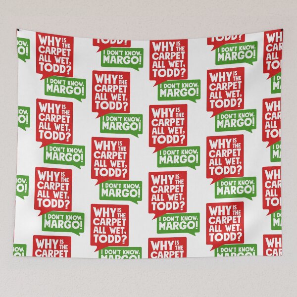 Item preview, Why Is The Carpet All Wet Todd  designed and sold by HoldwestShopNow.