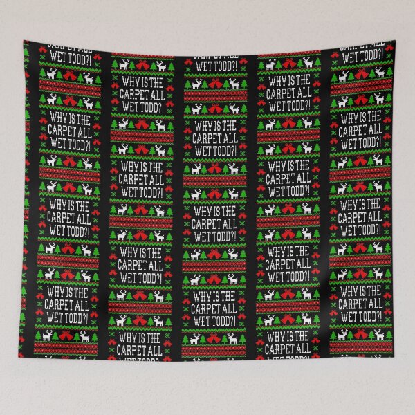 Item preview, Why Is The Carpet All Wet Todd Christmas Vacation Quote - Ugly Christmas Sweater Style designed and sold by DisynePluss.