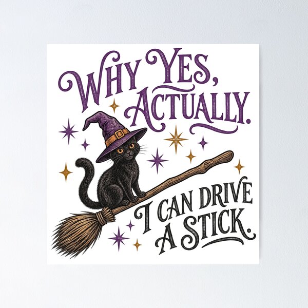 Item preview, I Can Drive a Stick Witch Cat designed and sold by VioletNance.
