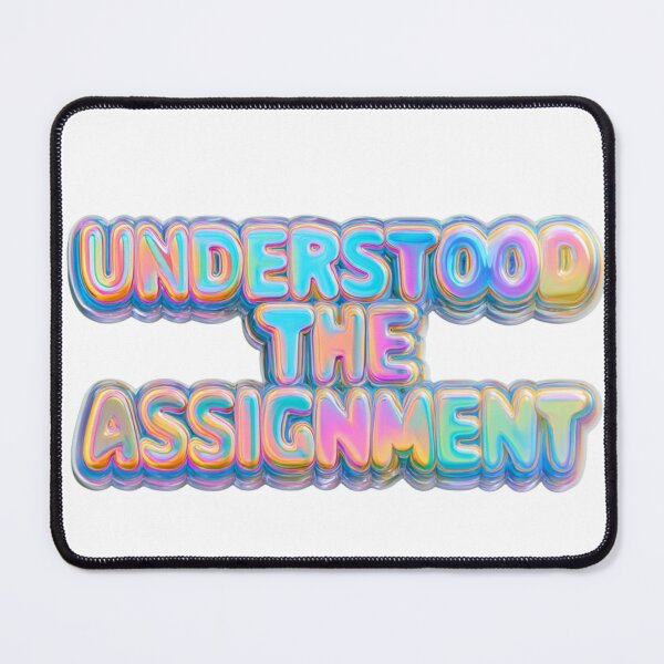 Item preview, Understood The Assignment Bubbly Iridescent Style designed and sold by NicolasGlowArt.