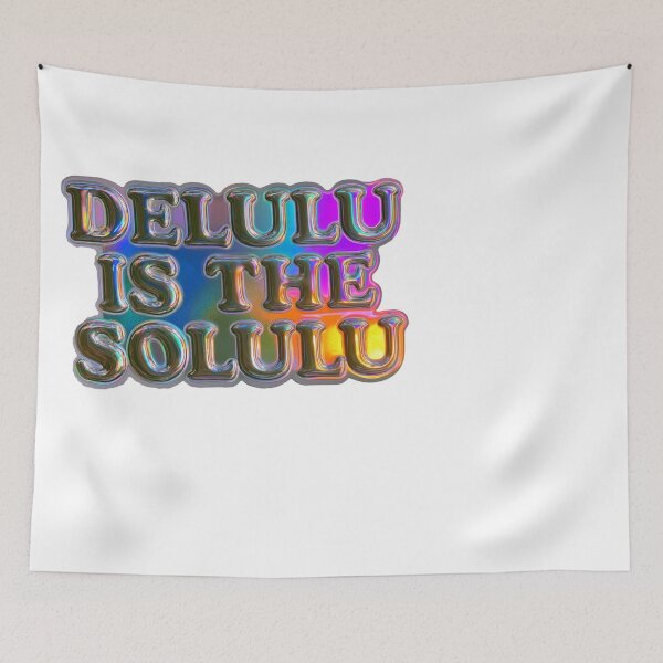 Item preview, Delulu Is The Solulu Trendy Internet Slang Meme designed and sold by NicolasGlowArt.