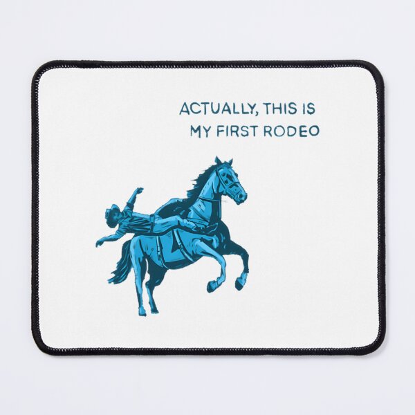 Item preview, Funny First Rodeo Design for New Adventures and Experiences designed and sold by Lochphantom22.