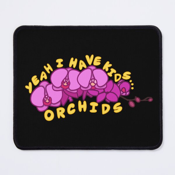 Item preview, Yeah I Have Kids – Funny Orchid Lover Plant Parent designed and sold by VectorsbyV.