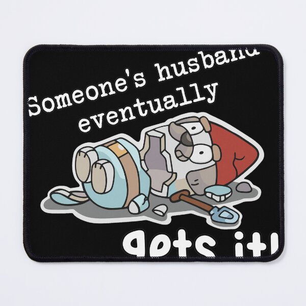 Item preview, Someone's Husband Eventually Gets It Funny Broken Doll Shovel designed and sold by RogeHane.