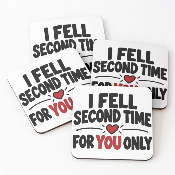 Item preview, I Fell Second Time For You Only – Romantic Love Quote designed and sold by Lovestickerco.