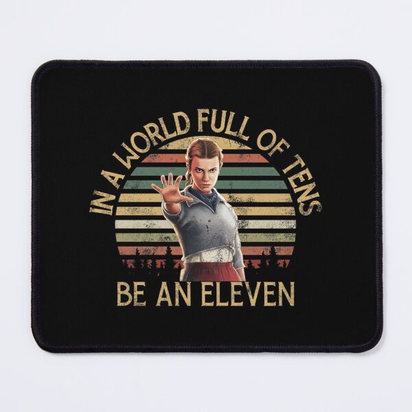 Item preview, Eleven Stranger Things Inspired Quote Design - Be An Eleven In A World Full Of Tens designed and sold by Ming Ming.
