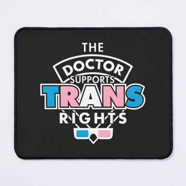 Item preview, The Doctor Supports Trans Rights - Equality and Pride Design designed and sold by Ming Ming.