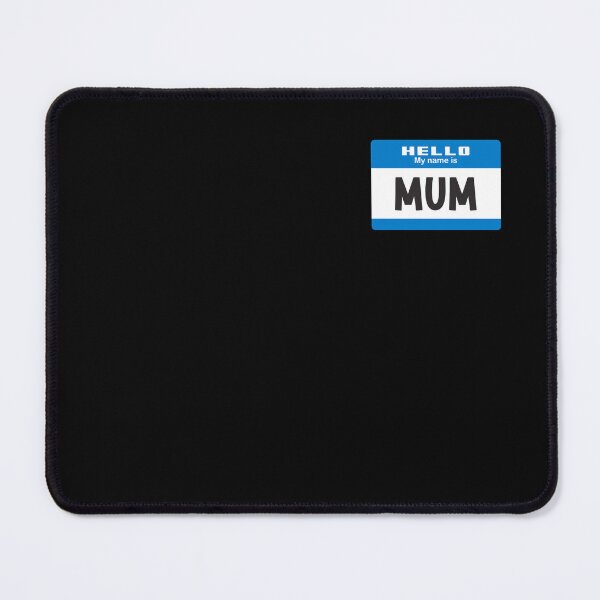 Item preview, Hello My Name Is Mum - Blue Name Tag Design (British spelling) designed and sold by Vector-Artist.