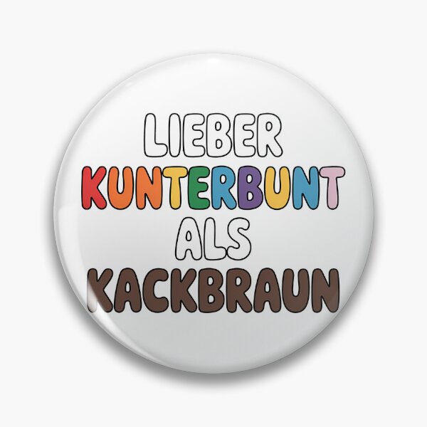 Item preview, Lieber Kunterbunt als Kackbunt – Statement für Menschenrechte und Solidarität designed and sold by LoFizzy.