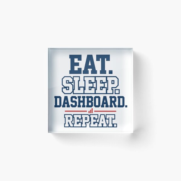 Item preview, Eat Sleep Dashboard Repeat Data Analyst designed and sold by BerkleyCo.