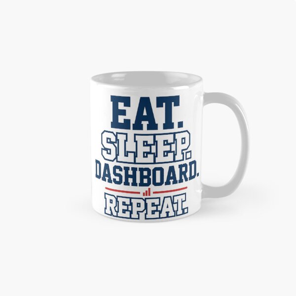 Item preview, Eat Sleep Dashboard Repeat Data Analyst designed and sold by BerkleyCo.