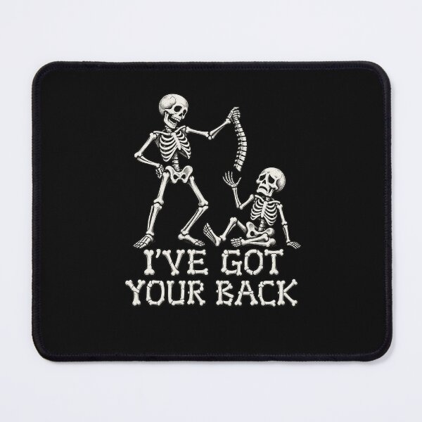 Item preview, I've Got Your Back Funny Skeleton Spine Chiropractor Pun Design designed and sold by AnimeSH9.