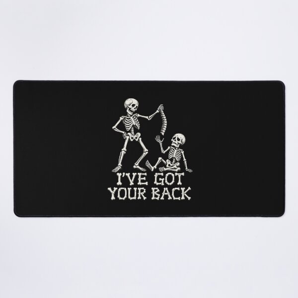 Item preview, I've Got Your Back Funny Skeleton Spine Chiropractor Pun Design designed and sold by AnimeSH9.