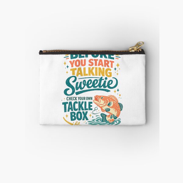 Item preview, Before You Start Talking Sweetie Check Your Own Tackle Box Funny Fishing Quote designed and sold by inkoutninja.