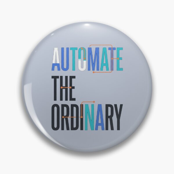 Item preview, Automate the Ordinary Robotics Automation Engineer designed and sold by Amr Darwish Graphic designer.