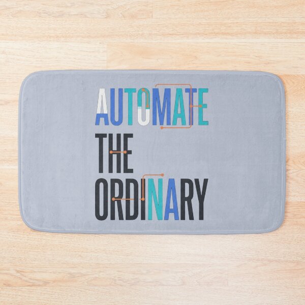 Item preview, Automate the Ordinary Robotics Automation Engineer designed and sold by Amr Darwish Graphic designer.