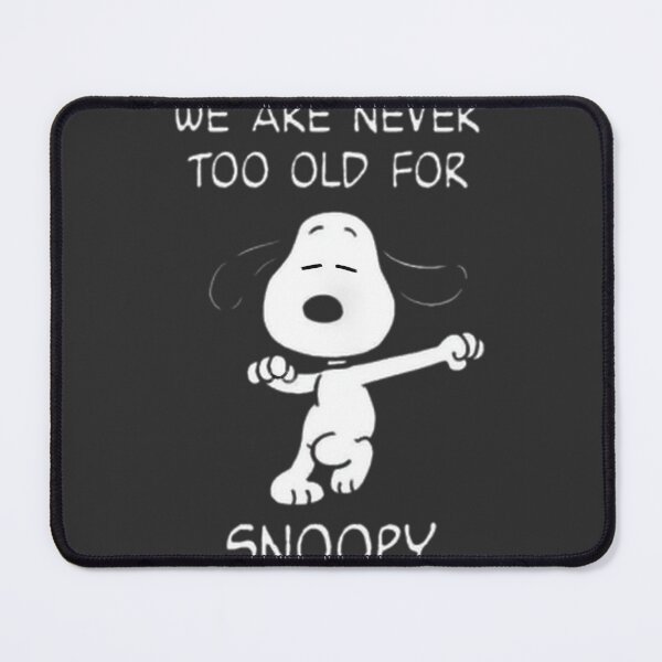 Item preview, We Are Never Too Old for Snoopy Happy Dance Fun Vintage Cartoon Design designed and sold by MasonTheGamer.
