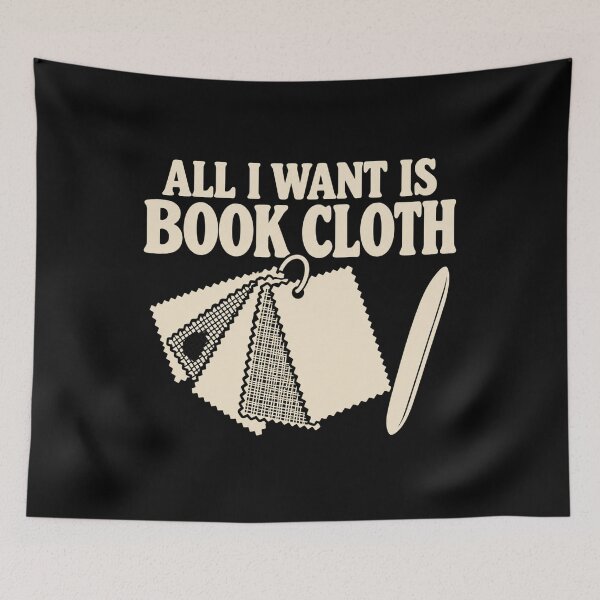 Item preview, All I Want Is Book Cloth Bookbinding Humor designed and sold by DreamLayerStudio.