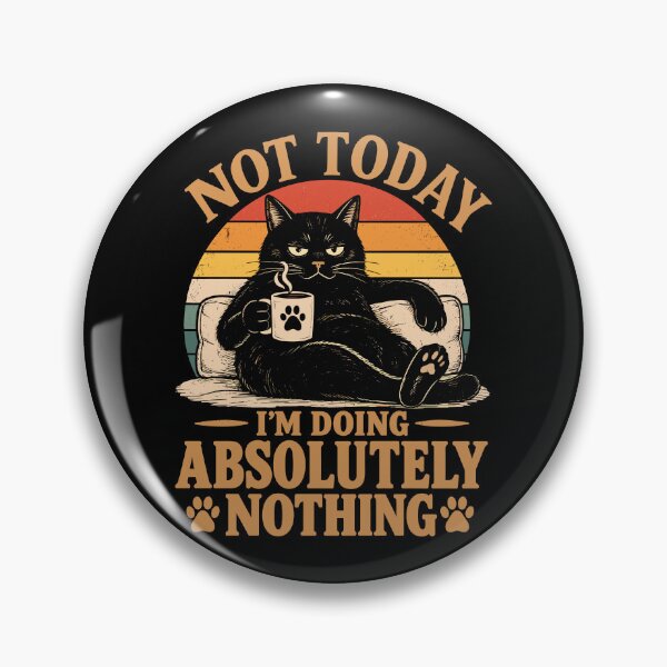 Item preview, Not Today, I'm Doing Absolutely Nothing Funny Sarcastic Cat designed and sold by andre-hollow.