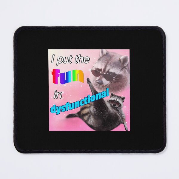 Item preview, Racoon I Put The Fun In Dysfunctional designed and sold by Channelly.