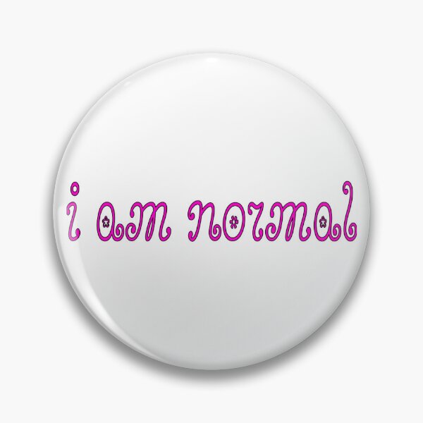 Item preview, i am normal designed and sold by paisleypaisely.