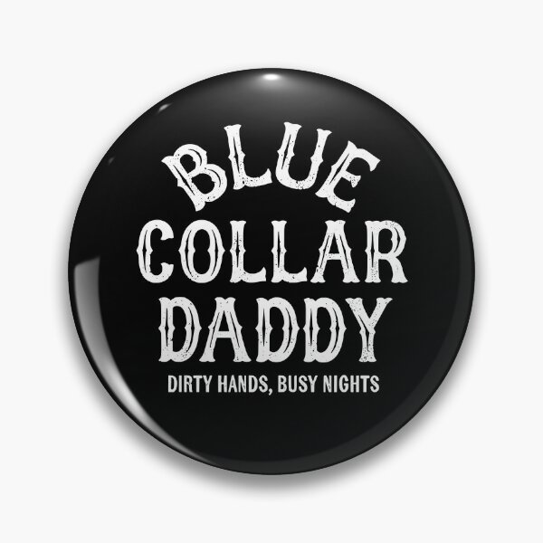 Item preview, Blue Collar Daddy designed and sold by seektopus.
